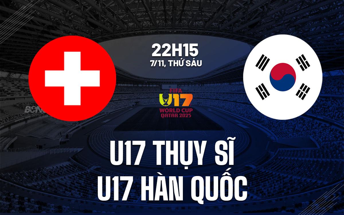 nhan dinh bong da du doan U17 Thuy Si vs U17 Han Quoc world cup hom nay nhan dinh bong da du doan U17 Thuy Si vs U17 Han Quoc world cup hom nay
